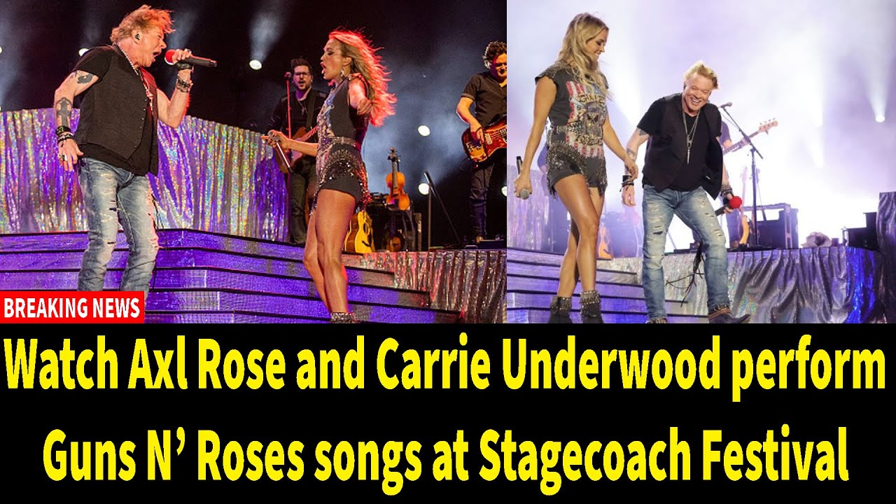 Watch Axl Rose and Carrie Underwood perform Guns N’ Roses songs at
