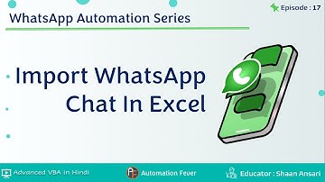 How To Import WhatsApp Chat in Excel File | WhatsApp Automation | Advanced VBA in Hindi