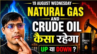 Crude Oil Analysis for Wednesday 19 August 2026 | Natural Gas Analysis Mcx
