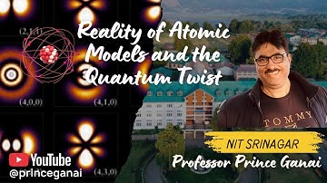 (HINDI/URDU) Reality of Atomic Models and Quantum Twist : Lecture 5