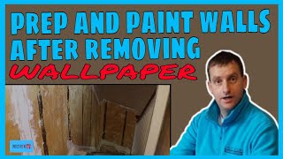 How to prep &  paint walls after the wallpaper has been removed.
