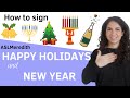 How to sign HAPPY HOLIDAYS and HAPPY NEW YEAR in American Sign Language for Beginners