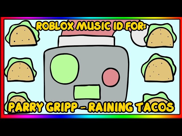 It's Raining Tacos Roblox ID Code (2023) Parry Gripp Song