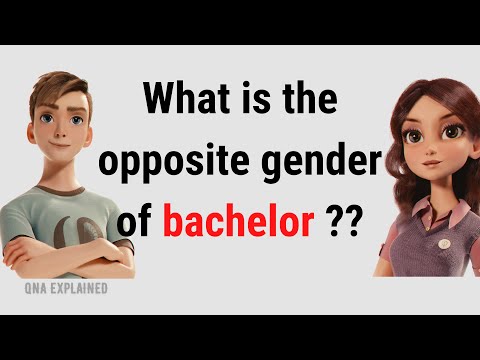 ვიდეო: რა არის ბაკალავრის მდედრობითი სქესი?