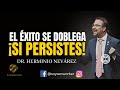 ✅ EL ÉXITO SE DOBLEGA: Al Que Persiste 💥 Dr. Herminio Nevárez Redes De Mercadeo 2023