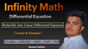 Differential Equation | Reducible Into Linear DE - Concept & Example By Hemant Gehlot