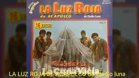 LA LUZ ROJA DE ACAPULCO de Eladio Luna " LA CUNA V...
