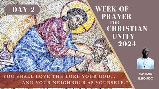 DAY2 - Week of Prayer for Christian Unity 2024