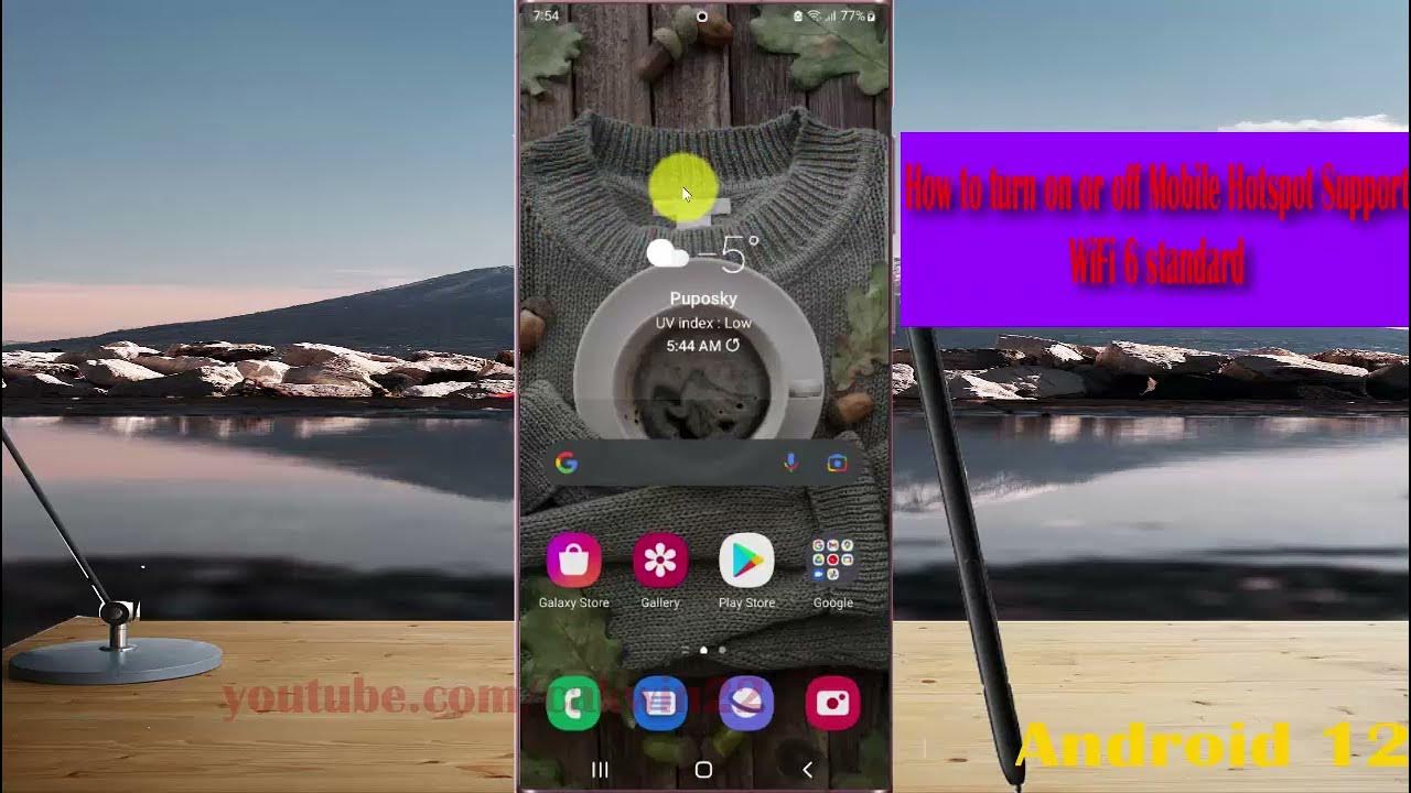 Samsung Galaxy S22 Ultra How to turn on or off Mobile Hotspot Support WiFi 6 standard YouTube