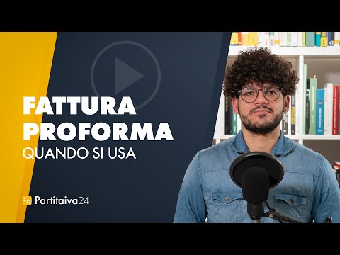 FATTURA PROFORMA | QUANDO SI USA