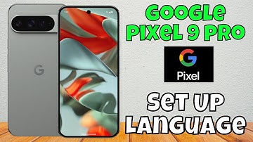 How to Change Language on Google Pixel 9 Pro - Set Up Language