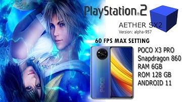 FINAL FANTASY X AETHERSX2 POCO X3 PRO MAX SETTING 60 FPS