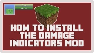 Minecraft Tutorial: How to Install the Damage Indicators Mod