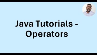 Java Tutorial 7 - Operators