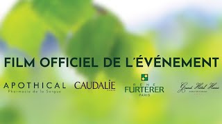 Film Officiel de l'événement : Pharmacie de la Sorgue, Caudalie, Furterer, Grand Hôtel Henri