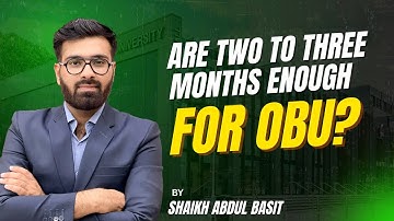 Are two to three months enough for obu?