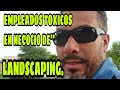 EMPLEADOS TOXICOS, En el Landscaping.