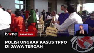 Polda Jawa Tengah Tangkap 33 Pelaku TPPO Kabar Pagi tvOne