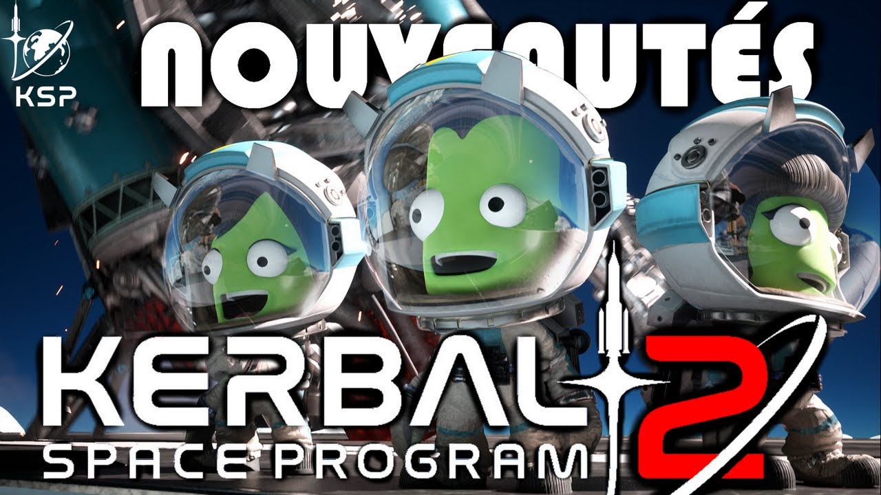Kerbal Space Program 2: toutes les nouveautés! - YouTube