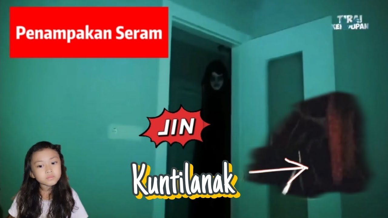 Penampakan Jin dan Kuntilanak mengerikan 