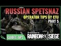 Spetsnaz Operator Tips - Part 5 of 5 of Chyill&#39;s Operator Tips by CTU | Rainbow Six: Siege