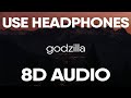 Eminem - Godzilla ft. Juice WRLD (8D Audio)