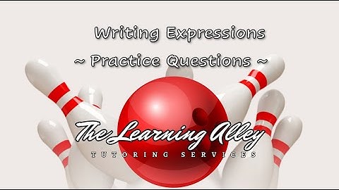 1.2 - Writing Expressions [Practice Questions]