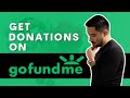 How to Get Donations on GoFundMe