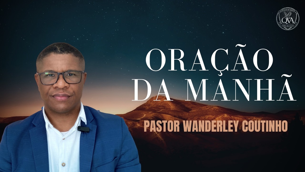 ORAÇÃO DA MANHÃ-01-MAR - DEIXE SEU PEDIDO -@PastorWanderleyCoutinho