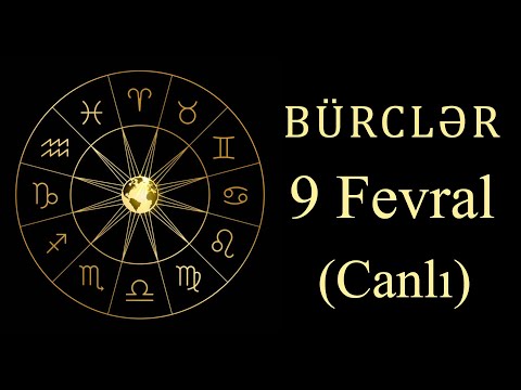 BÜRCLƏR - 9 FEVRAL (canlı)