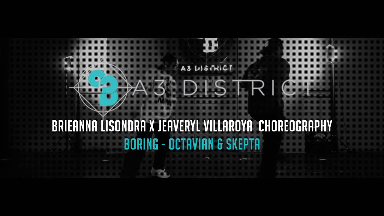 Octavian & Skepta - Boring | Brieanna Lisondra X Jeaveryl Villaroya || A3 DISTRICT Octavian & Skepta - Boring | Brieanna Lisondra X Jeaveryl Villaroya || A3 DISTRICT