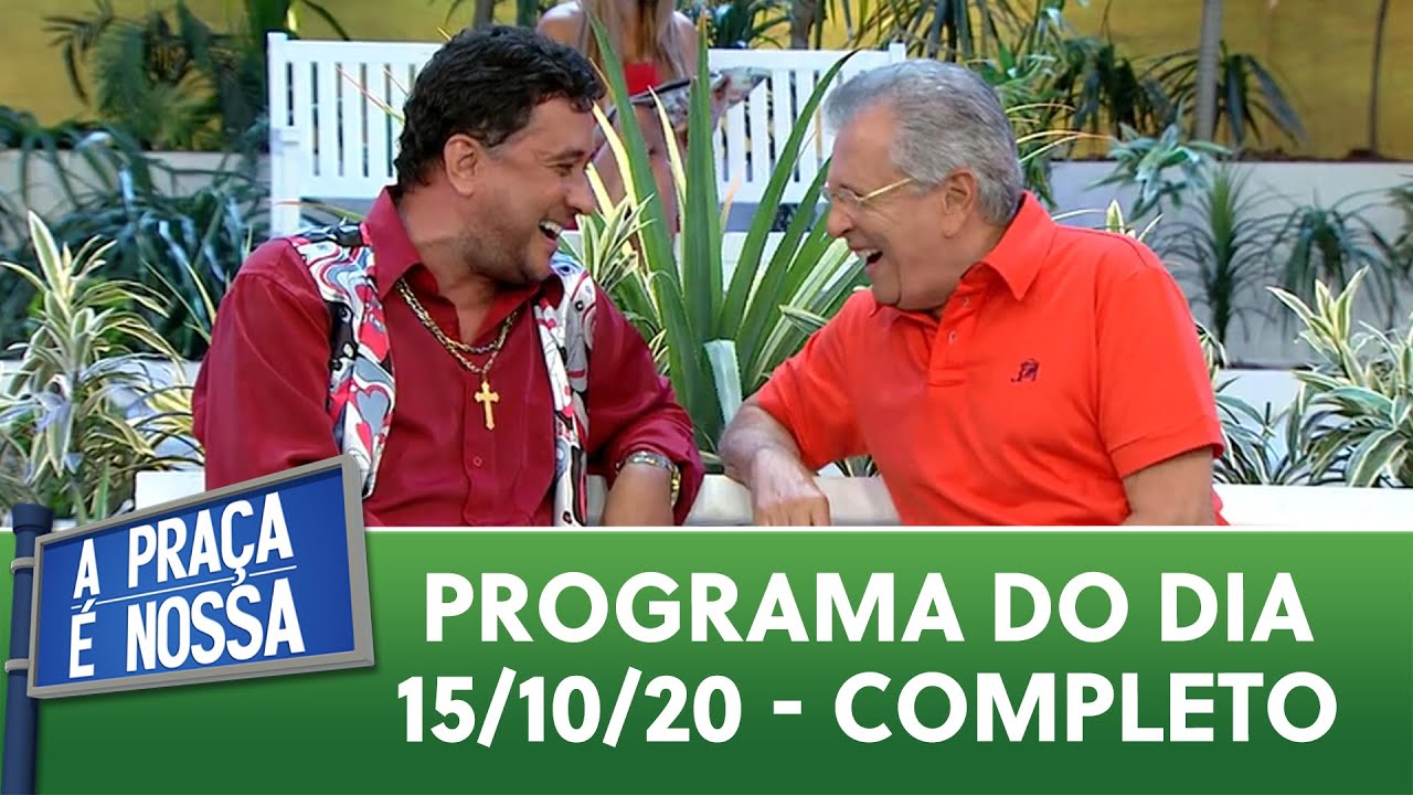 A Praça é Nossa (15/10/20) | Completo