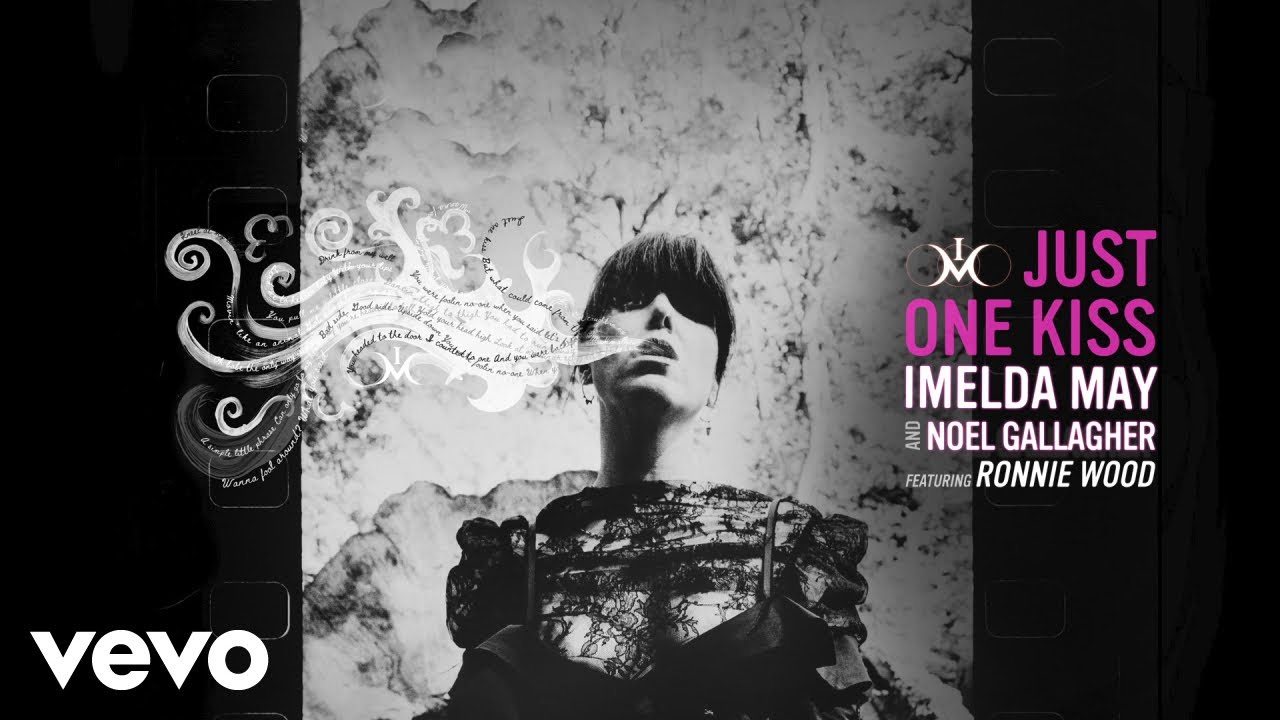 Watch The Video For Imelda May Noel Gallagher S Just One Kiss Watch The Video For Imelda May Noel Gallagher S Just One Kiss