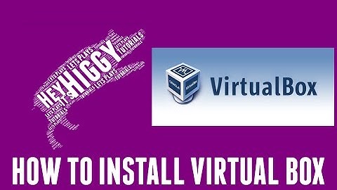 How To Install Oracle VM VirtualBox 5.1.12, 1 Minute Guide