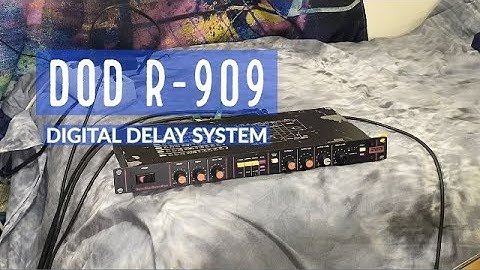 Getting Weird with a DOD R-909 Digital Delay System