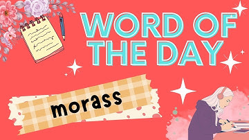 English Word of the Day - morass