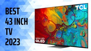 Top 5 Best 43 Inch TVs 2023