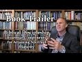 Book Trailer for Biblical Discipleship: Essential Components for Attaining Spiritual Maturity 