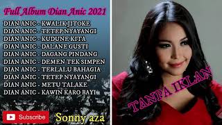 DIAN ANIC FULL ALBUM TARLING DIAN ANIC FULL ALBUM  HITS 2020 2021