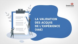 La Validation des Acquis de l'Expérience (VAE)