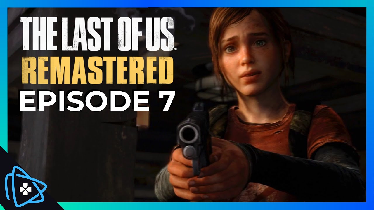 The Last of Us Episode 7 For Emergencies Only Playthrough Series YouTube The Last of Us Episode 7 For Emergencies Only Playthrough Series YouTube