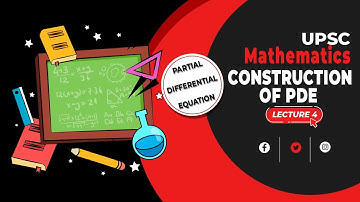 Partial Differential Equation | Lecture 4 Construction of PDE