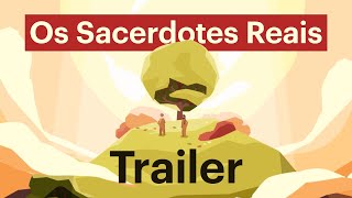 Em Breve: Série "Os Sacerdotes Reais" - Explore o chamado de Deus para os seres humanos! (Trailer)