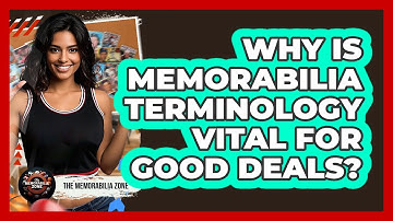 Why Is Memorabilia Terminology Vital For Good Deals? - The Memorabilia Zone
