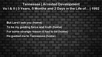 Tennessee - Arrested Development - Verses 1 & 2 - Lyrics
