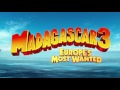 Madagascar 3 Europe's Most Wanted - Dreamworksuary