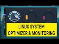 Ultimate System Monitoring & Optimizer For Linux