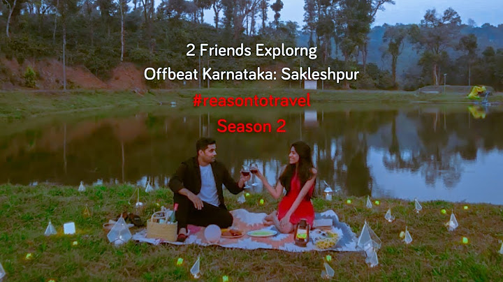 EPISODE 1: Offbeat Karnataka | Sakleshpur | #reasontotravel Season 2