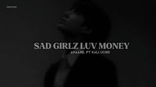 Amaare Ft Kali Uchis - Sad Girlz Luv Money || Slowed