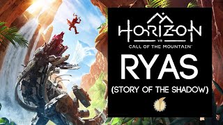 Lore of Horizon Call of the Mountain: Ryas (Story of the Shadow)